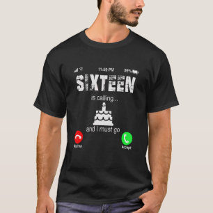 T-shirt 16ème Anniversaire Est Appelé Et Je Dois Aller 16