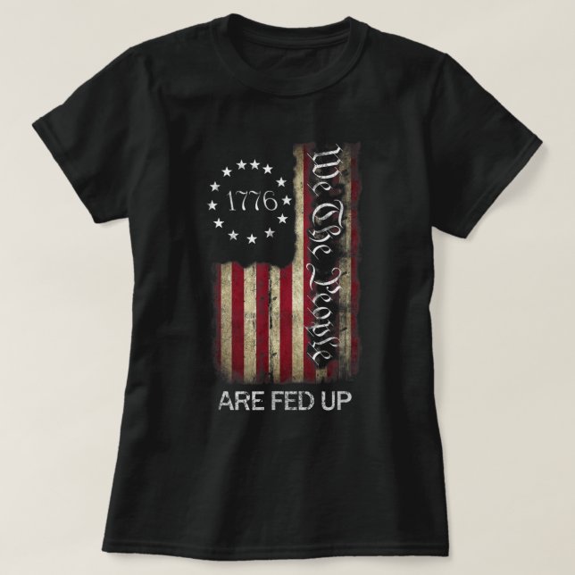 T-shirt 1776 Nous, Le Peuple, Sommes Lassés Patriotique Am (Design devant)
