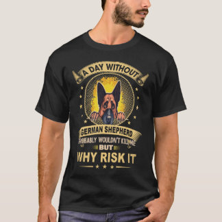 T-shirt 17 Une journée sans berger allemand ne le ferait p