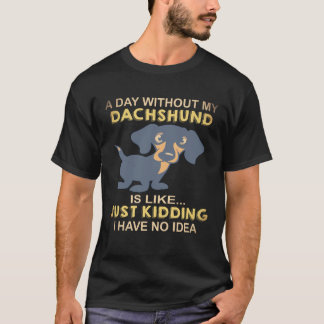 T-shirt 17 Une journée sans mon teckel est comme sans rire