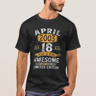 T-shirt 18 Anniversaire Avril 2003 Femmes 18E Anniversaire