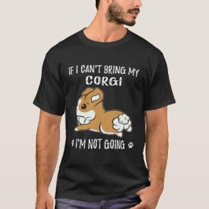 T-shirt 18 Si je ne peux pas amener mon Corgi, je ne vais