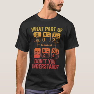 T-shirt 18 Vitesse Ce que vous ne comprenez pas Chauffeur 