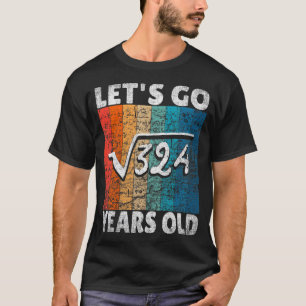 T-shirt 18e anniversaire allons racines de 324 = 18 ans T-