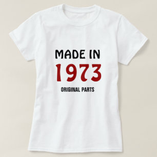 T-shirt 1973, Fabriqué en 1973, Pièces d'Origine