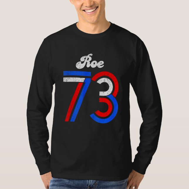 T-shirt 1973 Pro Choice Pro Abortion Roe Feminist Women's (Devant)
