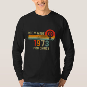 T-shirt 1973 Pro Choice Pro Roe V Abortion Feministe