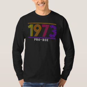 T-shirt 1973 Pro Choice Pro Roe V Abortion Feministe