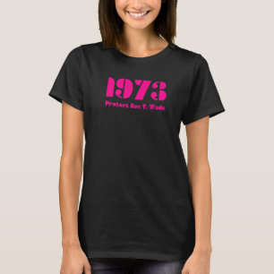 T-shirt 1973 Protect Roe V Wade Fuchsia