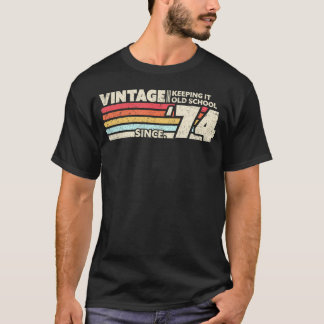 T-shirt 1974 Garder Sa Vieille École Depuis 74 Anniversair