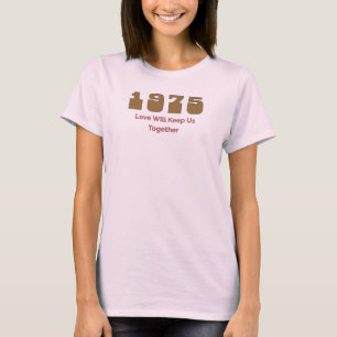 T-shirt 1975 Meilleur Chanson, L'amour Nous Gardera Ensemb