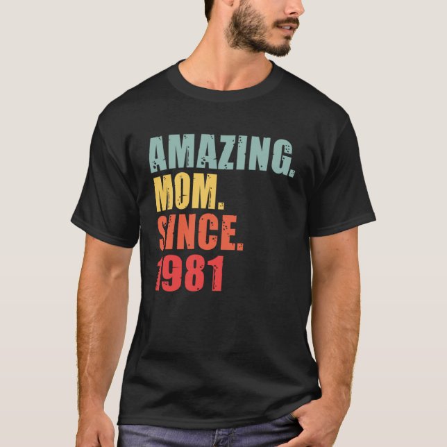 T-shirt 1981 Amazing Mum Mother Since 1981 (Devant)
