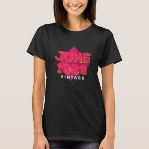 T-shirt 1989 Year Born In June Birth Saying