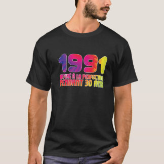 T-shirt 1991 Affiné À La Perfection 30 Ans 30E Ans
