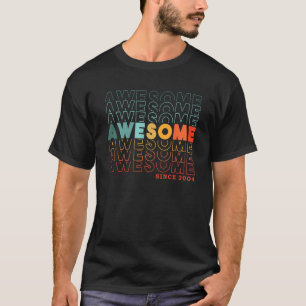 T-shirt 19e anniversaire Awesome depuis 2004 Homme ou femm