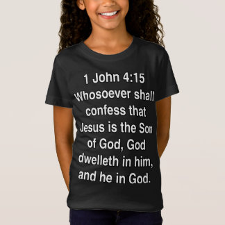T-Shirt 1 Jean 4 15 Jésus est le Fils de Dieu