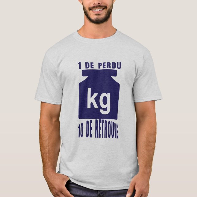 T-shirt 1 perdu 10 retrouve citation poids kilo (Devant)