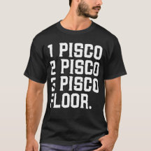 1 Pisco, 2 Pisco, 3 Pisco, Floor Drôle Boire Alcoh