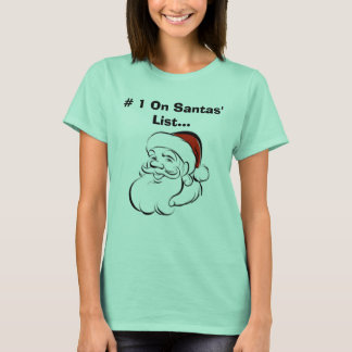 T-shirt # 1 Sur La Liste Des Santas...