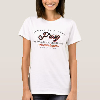 T-shirt 1 Thessaloniens 5:16-18 La Chrétienne des femmes