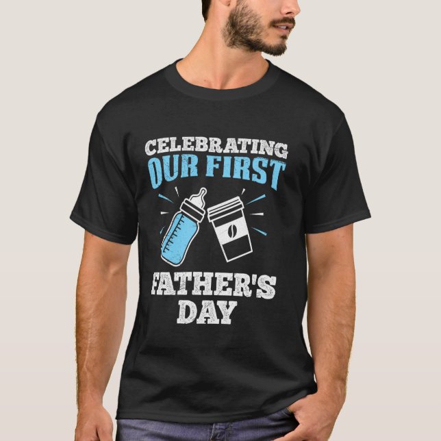 T-shirt 1ère Fête des pères CÉLÉBRER NOTRE PREMIÈRE FÊTE D (Devant)