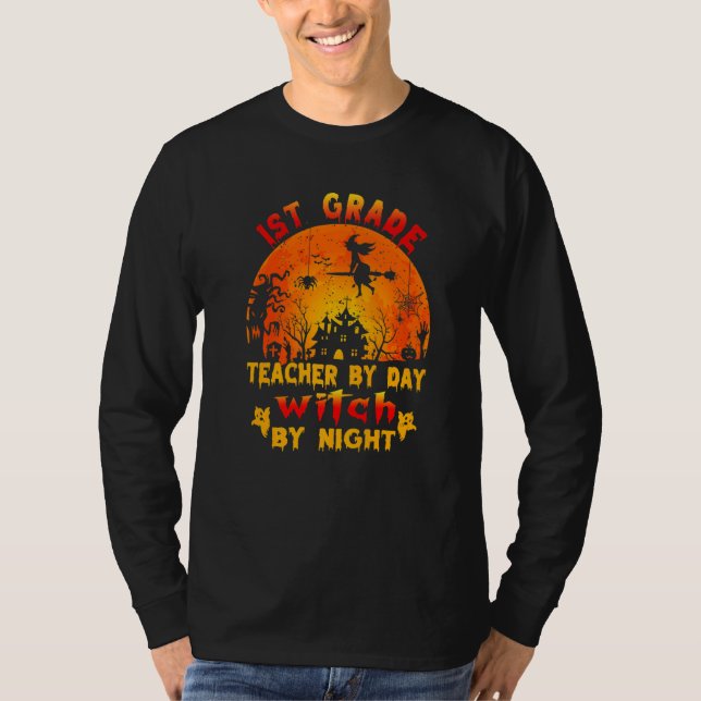 T-shirt 1st Grade Teacher By Day Witch By Night Costume Ha (Devant)
