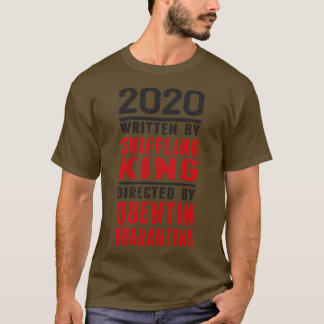 T-shirt 2020 Écrit par Sniffling King Réalisé par Quentin