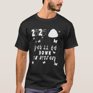 T-shirt 2020 Vous allez tomber dans l'Histoire Papillon de