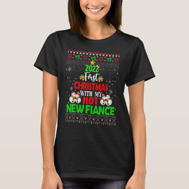 T-shirt 2022 First Christmas With My Hot New Fiance Ugly S (Devant)