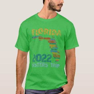 T-shirt 2022 Florida Sisters Trip Girls Vacay Squad Cities