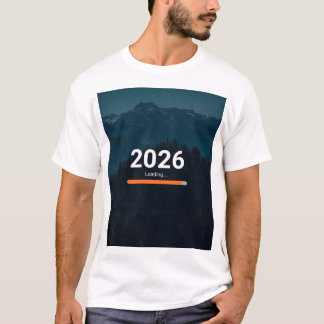 T-shirt 2026 Loading… Almost Ready Funny New Year