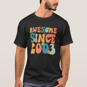 T-shirt 20 ans Awesome depuis 2003 20e anniversaire fille