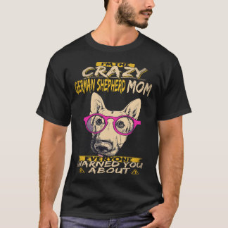 T-shirt 20 Je suis la folle maman d'un berger allemand que