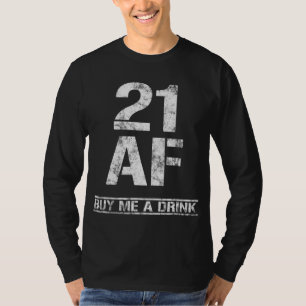 T-shirt 21 AF Acheter Un Verre Drôle 21e Anniversaire Gi