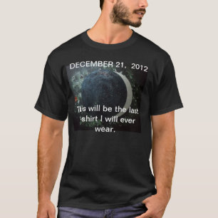 T-SHIRT 21 DÉCEMBRE 2012