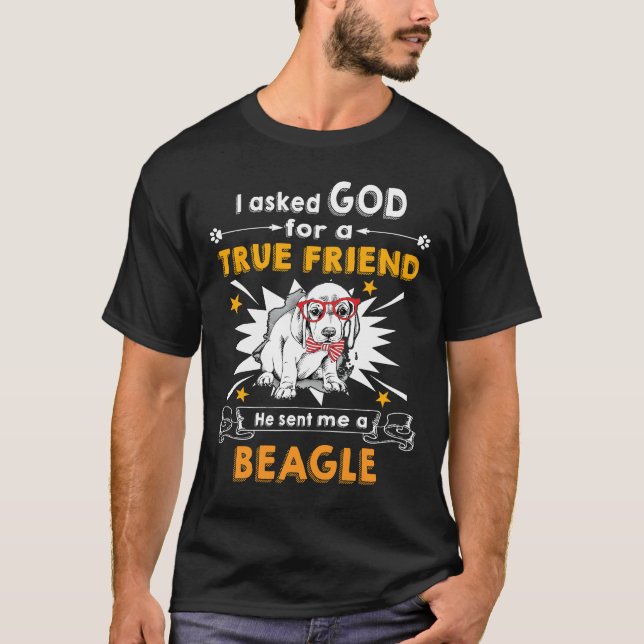 T-shirt 21 Demandé à Dieu Véritable Ami Un Beagle (Devant)