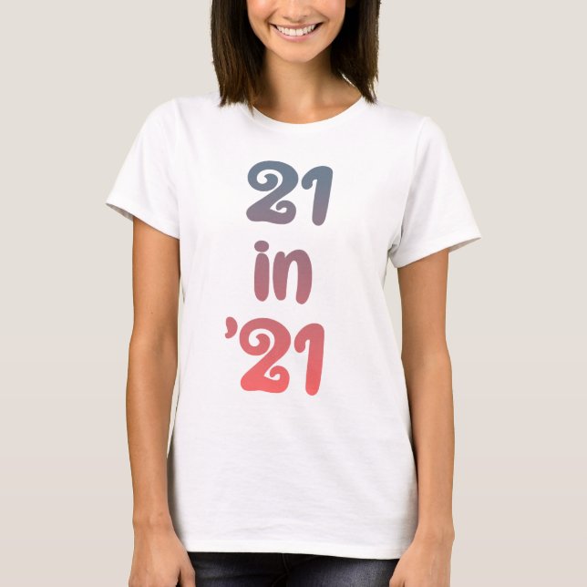 T-shirt 21 sur 21 | 21 ans en 2021| 21e cadeau d'anniversa (Devant)