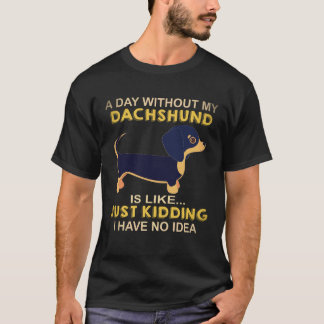 T-shirt 21 Une journée sans mon teckel c'est comme je plai