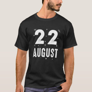 T-shirt 22 Août Anniversaire Fête Occasions Spéciales Pour