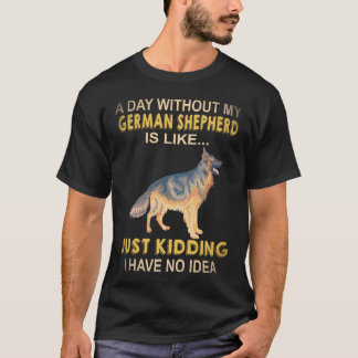 T-shirt 22 Une journée sans mon berger allemand est comme
