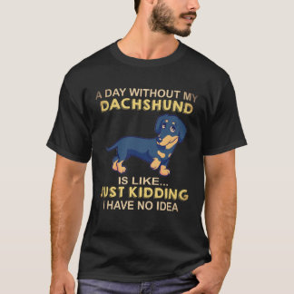 T-shirt 22 Une journée sans mon teckel c'est comme je plai