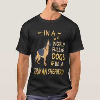 T-shirt 23 Dans un monde plein de chiens soyez un berger a