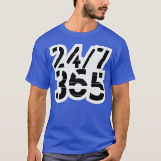 T-shirt 24 7 365 Toute La Journée Tous Les Jours 2