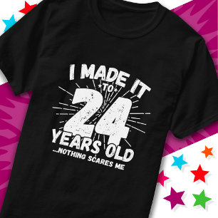 T-shirt 24 Ans Mème sarcastique vieux drôle 24ème annivers