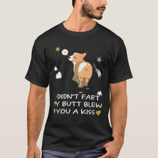 T-shirt 24 Je n'ai pas péter mon cul t'a envoyé un bisou C