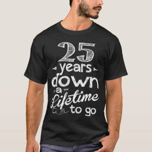 T-shirt 25 Ans Après Une Vie À Partir. 25e anniversaire