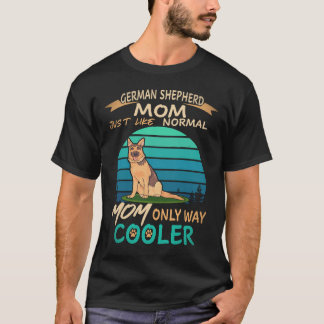 T-shirt 25 mère Berger Allemand comme une mère normale mai