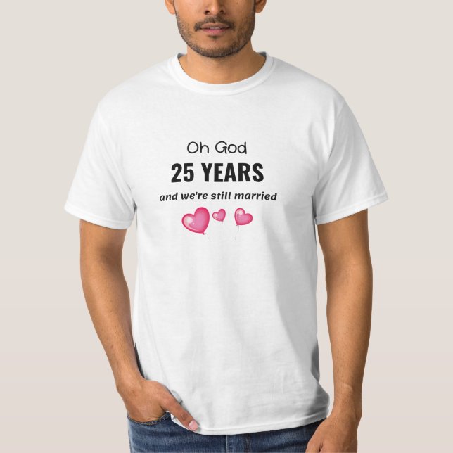 T-shirt 25e anniversaire de Mariage Dons amusants pour lui (Devant)
