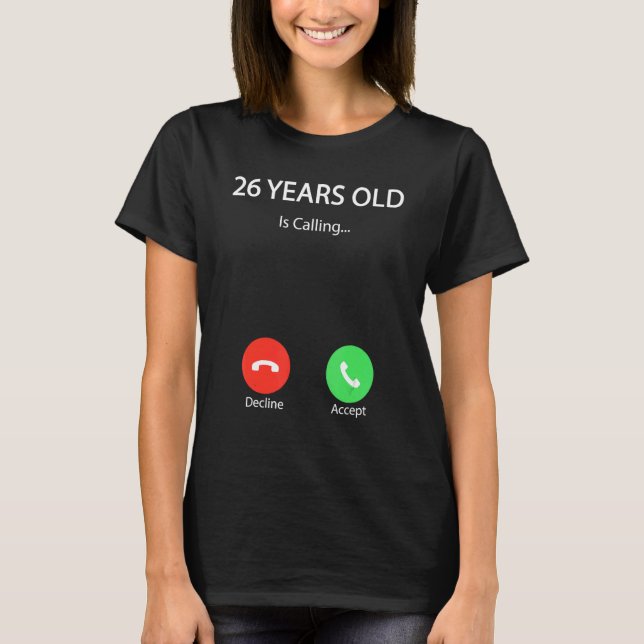 T-shirt 26 Ans L'Âge Appelle Mignonne Joyeux 26e Anniversa (Devant)