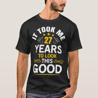 T-shirt 27e anniversaire design m'a pris 27 ans